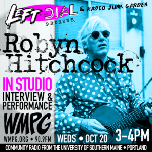 Join DJ Shaxx for an exclusive interview and performance with alternative rock legend, ROBYN HITCHCOCK - this Weds. 3-4pm