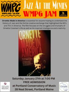 WMPG’s Jazz At The Movies and Portland Conservatory of Music are proud to present a rare screening of Ornette: Made in America