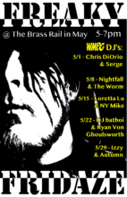 A black and white photo of DJ Nightfall has the text, "Freaky Fridaze" and "Brass Rail," along with dates, and names of DJs performing at Brass Rail in the month of May